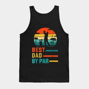 Best Dad By Par Daddy Father's Day Gift Golf Lover Golfer Tank Top